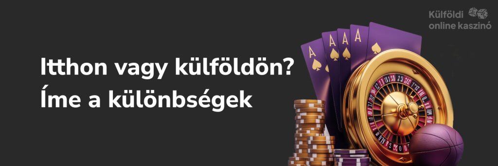 Itthon vagy külföldön? Íme a különbségek